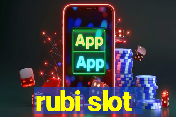 rubi slot