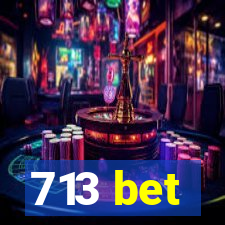 713 bet