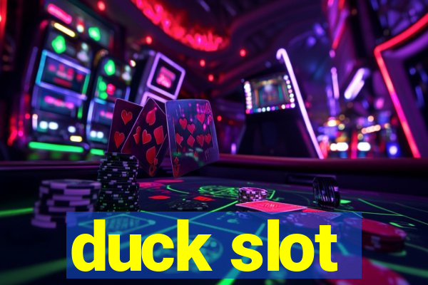 duck slot