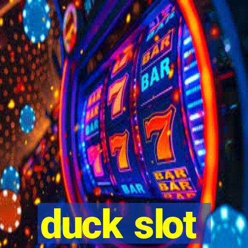 duck slot