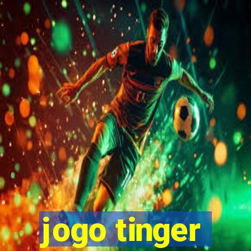 jogo tinger