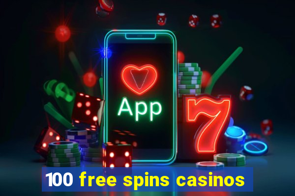 100 free spins casinos