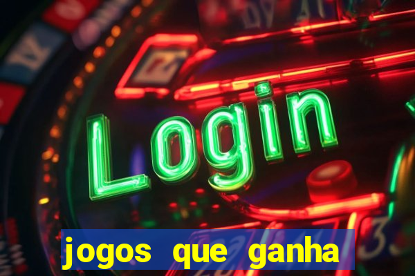 jogos que ganha dinheiro sem investir