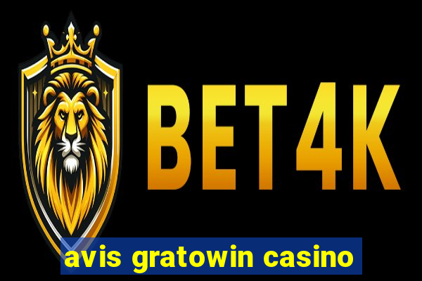 avis gratowin casino