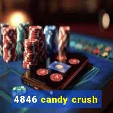 4846 candy crush