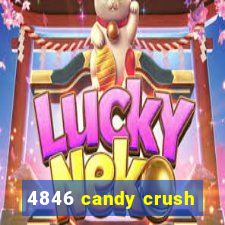 4846 candy crush