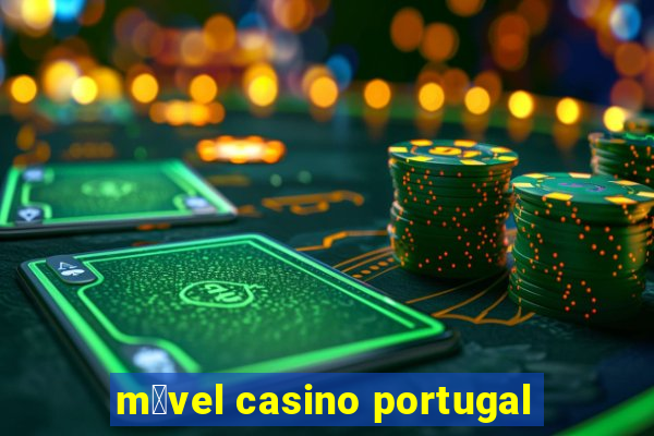 m贸vel casino portugal