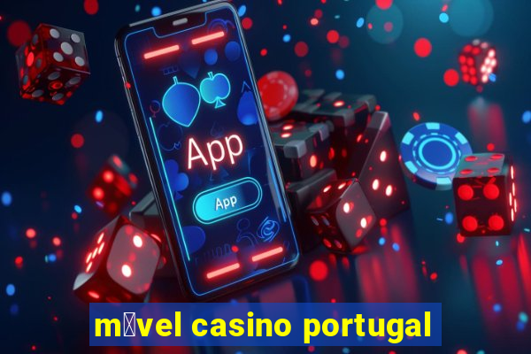 m贸vel casino portugal