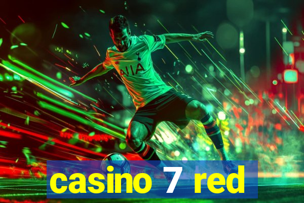 casino 7 red