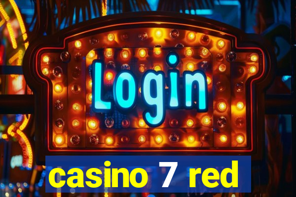 casino 7 red