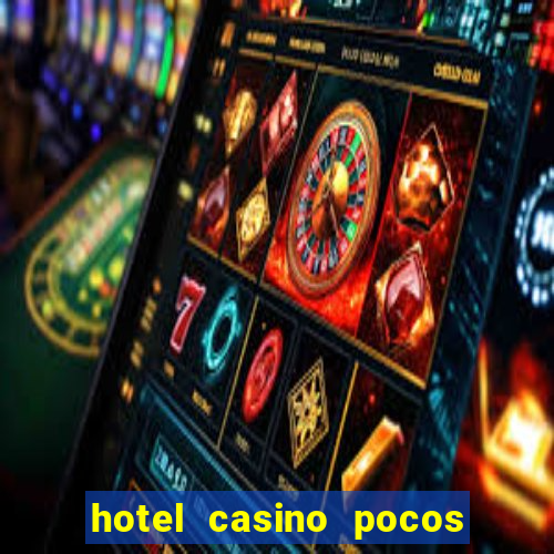 hotel casino pocos de caldas