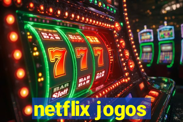 netflix jogos