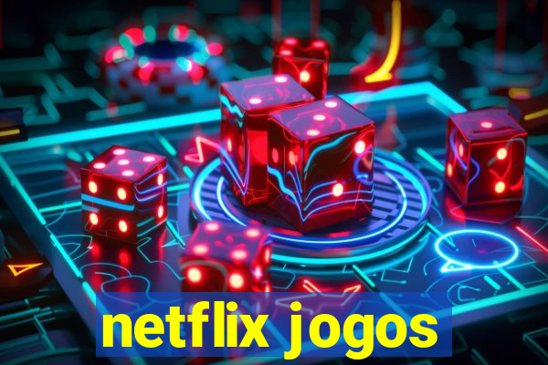 netflix jogos