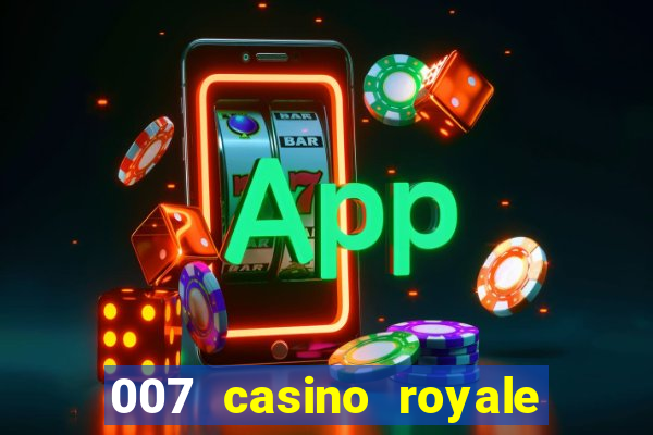 007 casino royale filme dublado