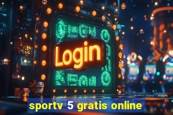 sportv 5 gratis online