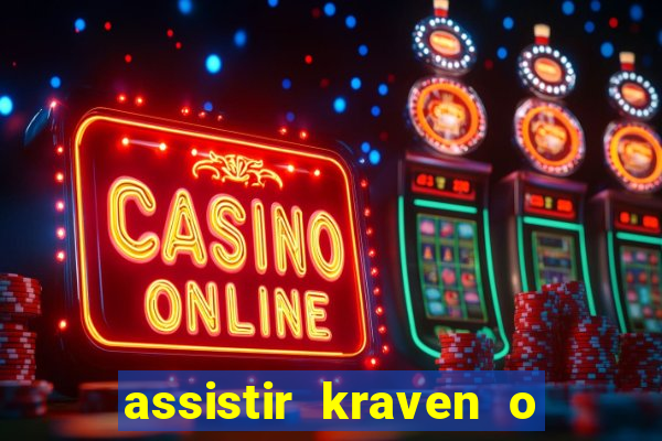 assistir kraven o caçador dublado