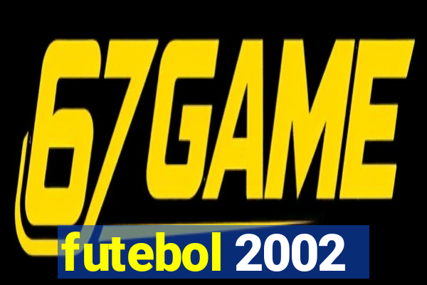 futebol 2002