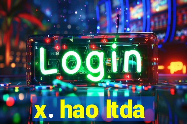 x. hao ltda