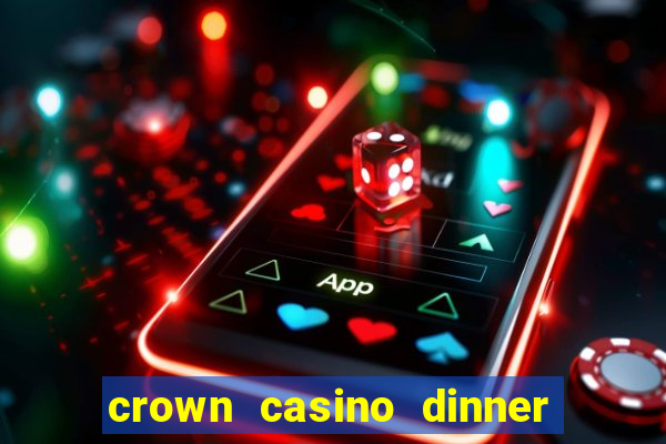 crown casino dinner date escorts