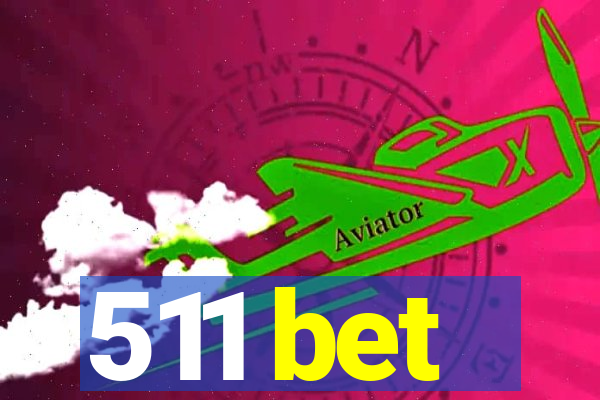 511 bet