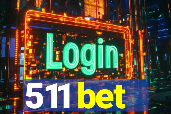 511 bet