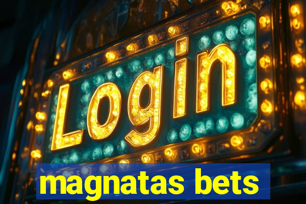 magnatas bets