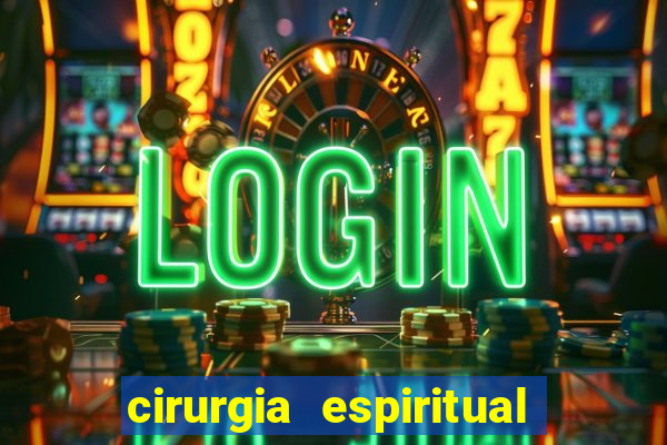 cirurgia espiritual marlon santos