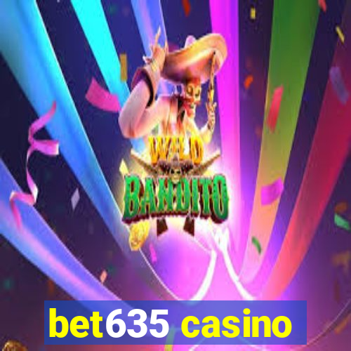 bet635 casino