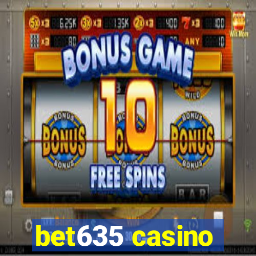 bet635 casino