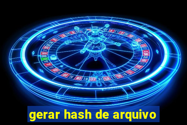 gerar hash de arquivo