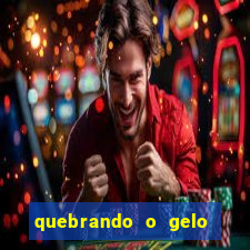 quebrando o gelo pdf livro