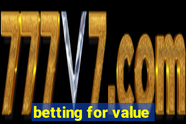 betting for value