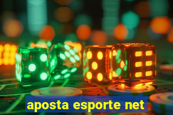 aposta esporte net