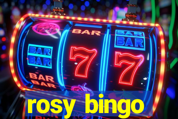 rosy bingo