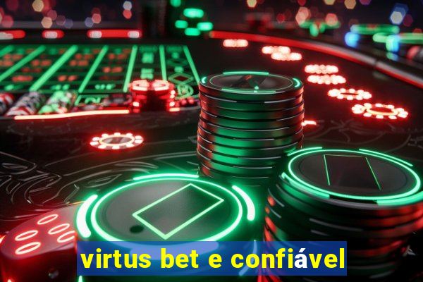 virtus bet e confiável