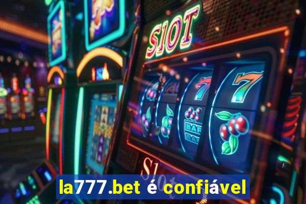 la777.bet é confiável