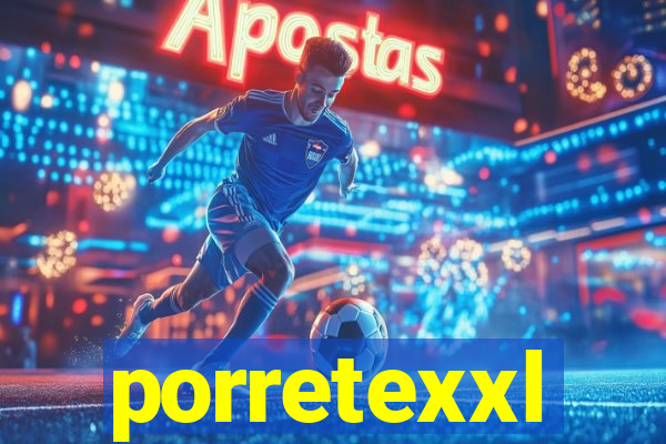 porretexxl