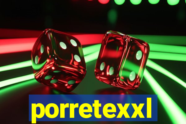 porretexxl