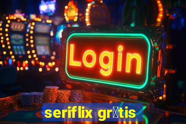 seriflix gr谩tis