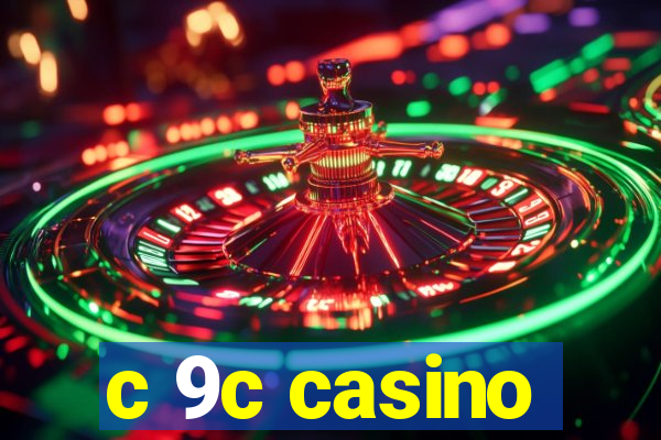 c 9c casino