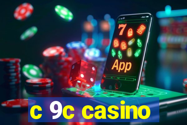 c 9c casino