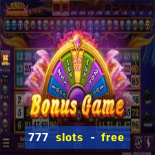 777 slots - free vegas slots