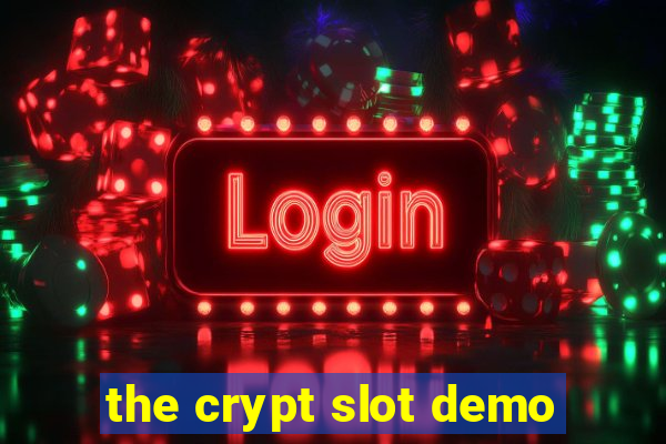 the crypt slot demo