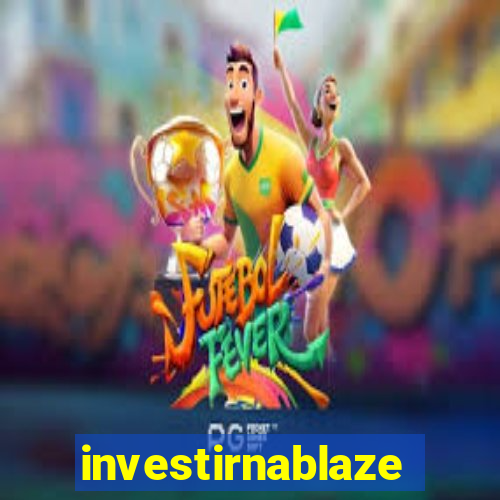 investirnablaze