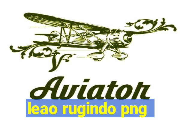 leao rugindo png