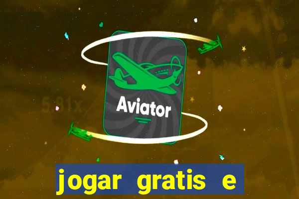 jogar gratis e ganhar dinheiro