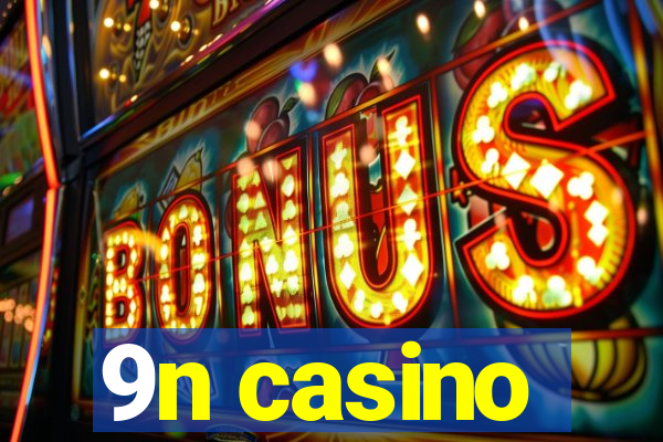 9n casino