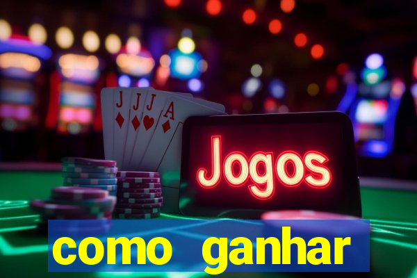 como ganhar dinheiro em um jogo