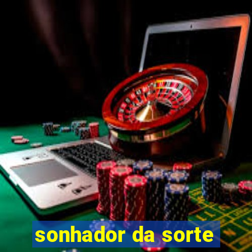 sonhador da sorte