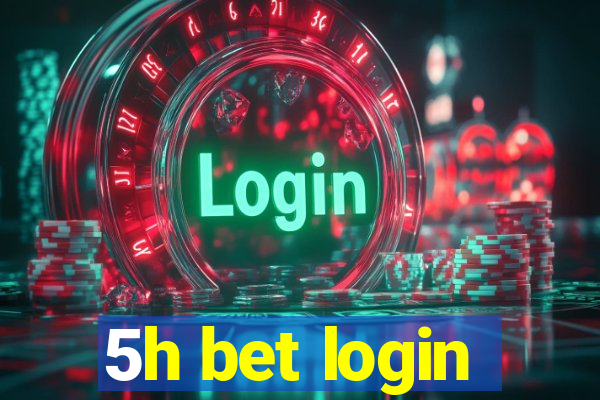 5h bet login